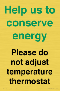 CC10758: Help us to conserve energy - Please do not adjust temperature thermostat