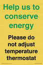 CC10758: Help us to conserve energy - Please do not adjust temperature thermostat