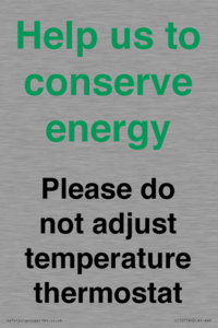 CC10758: Help us to conserve energy - Please do not adjust temperature thermostat
