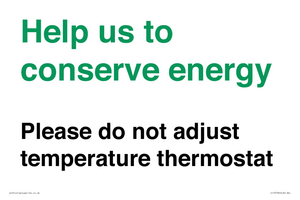 CC10758: Help us to conserve energy - Please do not adjust temperature thermostat