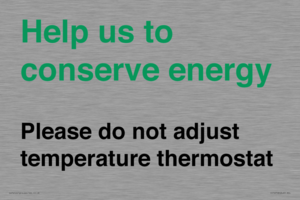 CC10758: Help us to conserve energy - Please do not adjust temperature thermostat
