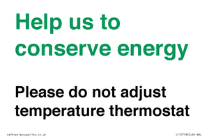 CC10758: Help us to conserve energy - Please do not adjust temperature thermostat