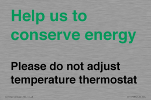 CC10758: Help us to conserve energy - Please do not adjust temperature thermostat