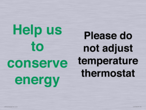 CC10758: Help us to conserve energy - Please do not adjust temperature thermostat