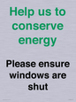 CC10760: Help us to conserve energy - Please ensure windows are shut
