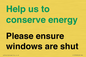CC10760: Help us to conserve energy - Please ensure windows are shut