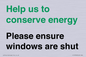 CC10760: Help us to conserve energy - Please ensure windows are shut