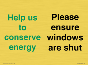 CC10760: Help us to conserve energy - Please ensure windows are shut