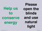 CC10762: Help us to conserve energy - Please open the blinds and use natural light