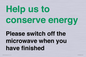CC10764: Help us to conserve energy - Please switch off the microwave when you have finished
