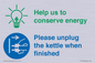 CC10766: Help us to conserve energy - Please unplug the kettle when finished