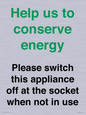CC10768: Help us to conserve energy - Please switch this appliance off at the socket when not in use