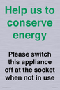 CC10768: Help us to conserve energy - Please switch this appliance off at the socket when not in use