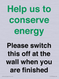 CC10770: Help us to conserve energy - Please switch this off at the wall when you are finished