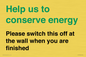 CC10770: Help us to conserve energy - Please switch this off at the wall when you are finished