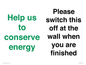 CC10770: Help us to conserve energy - Please switch this off at the wall when you are finished