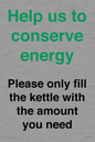 CC10773: Help us to conserve energy - Please only fill the kettle with the amount you need