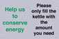 CC10773: Help us to conserve energy - Please only fill the kettle with the amount you need