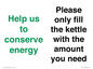 CC10773: Help us to conserve energy - Please only fill the kettle with the amount you need