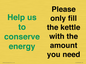 CC10773: Help us to conserve energy - Please only fill the kettle with the amount you need