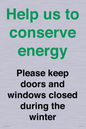 CC10775: Help us to conserve energy - Please keep doors and windows closed during the winter