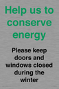 CC10775: Help us to conserve energy - Please keep doors and windows closed during the winter