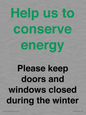 CC10775: Help us to conserve energy - Please keep doors and windows closed during the winter