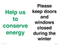 CC10775: Help us to conserve energy - Please keep doors and windows closed during the winter