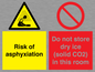 CH7557: Risk of asphyxiation. Do not store dry ice (solid CO2) in this room