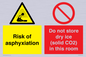 CH7557: Risk of asphyxiation. Do not store dry ice (solid CO2) in this room