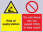 CH7557: Risk of asphyxiation. Do not store dry ice (solid CO2) in this room