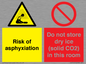 CH7557: Risk of asphyxiation. Do not store dry ice (solid CO2) in this room