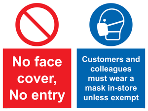 CP7069: No face cover, no entry. Customers and colleagues must wear a mask in-store unless exempt.