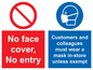 CP7069: No face cover, no entry. Customers and colleagues must wear a mask in-store unless exempt.