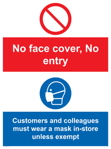 CP7069: No face cover, no entry. Customers and colleagues must wear a mask in-store unless exempt.
