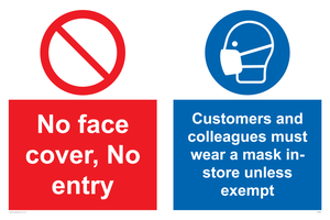 CP7069: No face cover, no entry. Customers and colleagues must wear a mask in-store unless exempt.