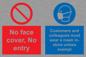 CP7069: No face cover, no entry. Customers and colleagues must wear a mask in-store unless exempt.