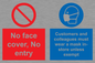 CP7069: No face cover, no entry. Customers and colleagues must wear a mask in-store unless exempt.