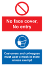 CP7069: No face cover, no entry. Customers and colleagues must wear a mask in-store unless exempt.