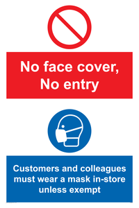CP7069: No face cover, no entry. Customers and colleagues must wear a mask in-store unless exempt.