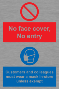 CP7069: No face cover, no entry. Customers and colleagues must wear a mask in-store unless exempt.