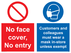 CP7069: No face cover, no entry. Customers and colleagues must wear a mask in-store unless exempt.