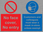 CP7069: No face cover, no entry. Customers and colleagues must wear a mask in-store unless exempt.