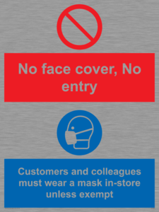 CP7069: No face cover, no entry. Customers and colleagues must wear a mask in-store unless exempt.