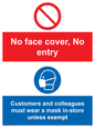 CP7069: No face cover, no entry. Customers and colleagues must wear a mask in-store unless exempt.