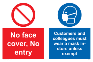 CP7069: No face cover, no entry. Customers and colleagues must wear a mask in-store unless exempt.
