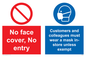 CP7069: No face cover, no entry. Customers and colleagues must wear a mask in-store unless exempt.