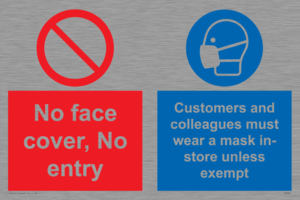 CP7069: No face cover, no entry. Customers and colleagues must wear a mask in-store unless exempt.