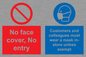CP7069: No face cover, no entry. Customers and colleagues must wear a mask in-store unless exempt.