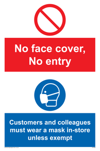 CP7069: No face cover, no entry. Customers and colleagues must wear a mask in-store unless exempt.